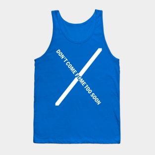 Scotland Football - Don’t Come Home Too Soon Tank Top